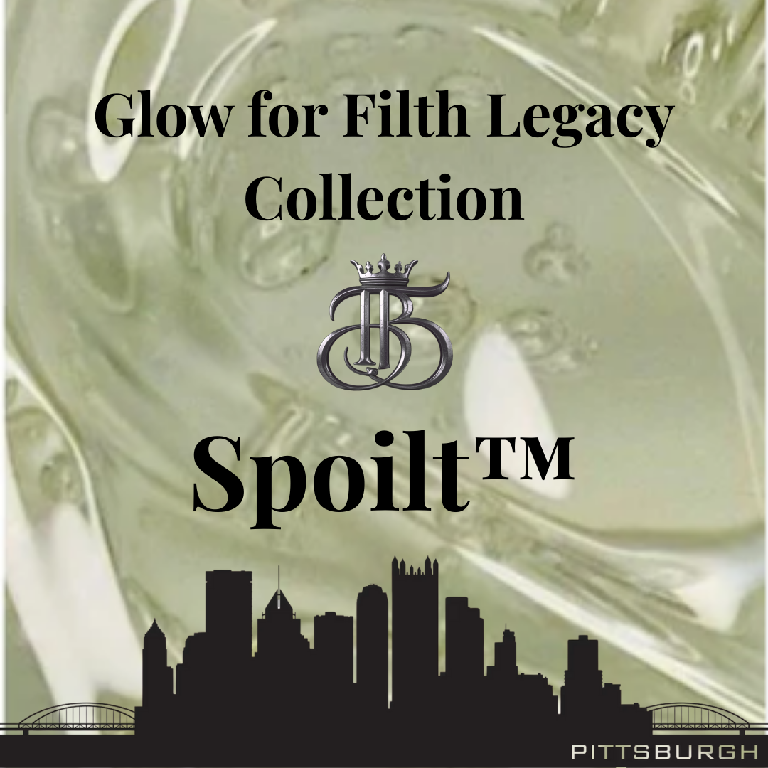 Spoilt™ — Glow for Filth Legacy Collection - 5ml
