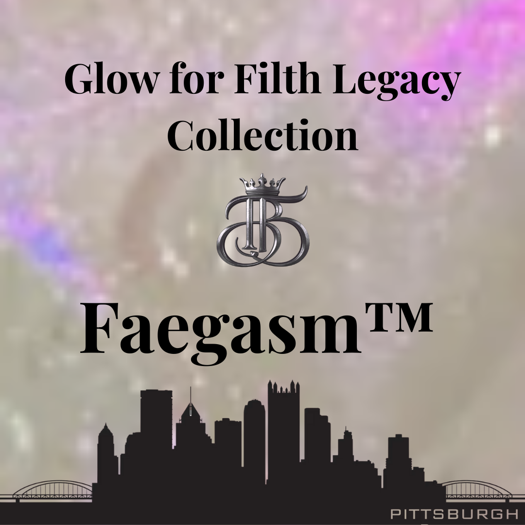Faegasm™ — Glow for Filth Legacy Collection - 5ml